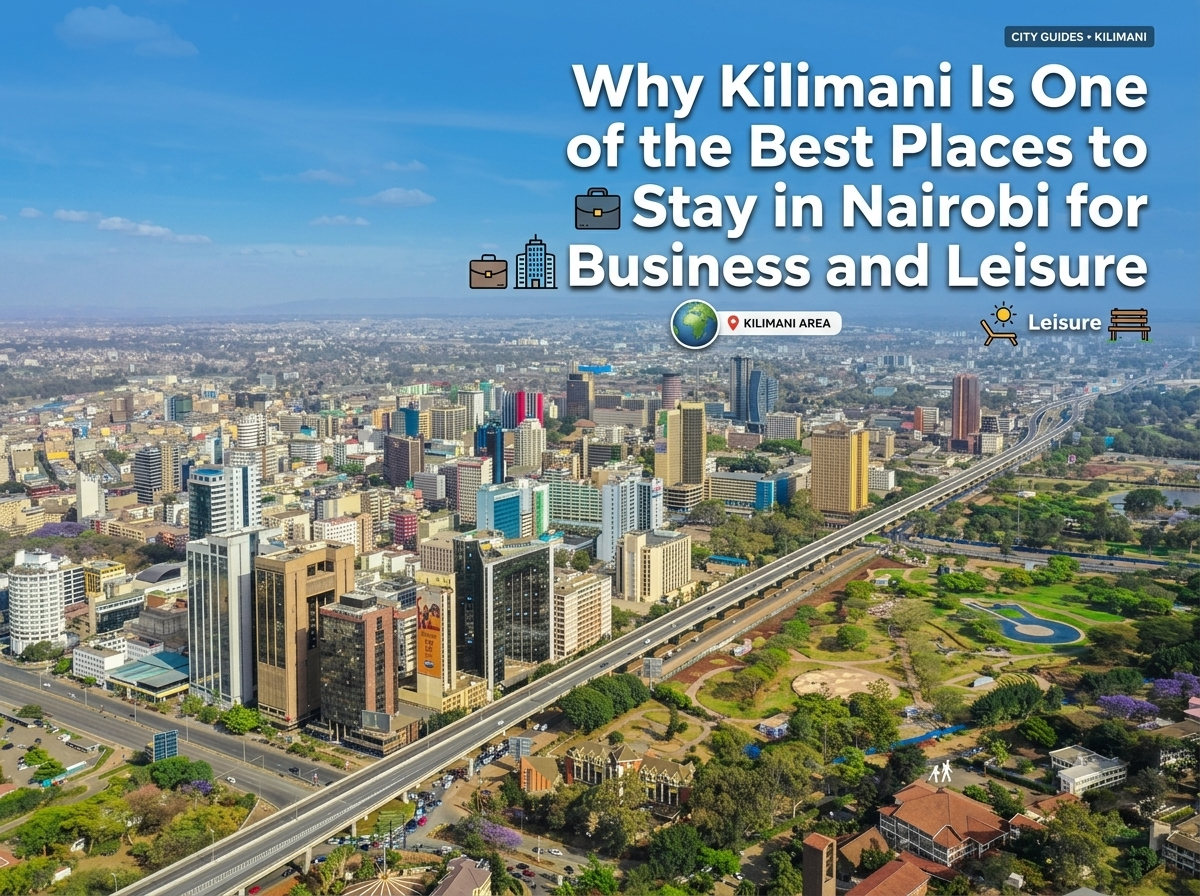Why Kilimani is the Best Place to Stay