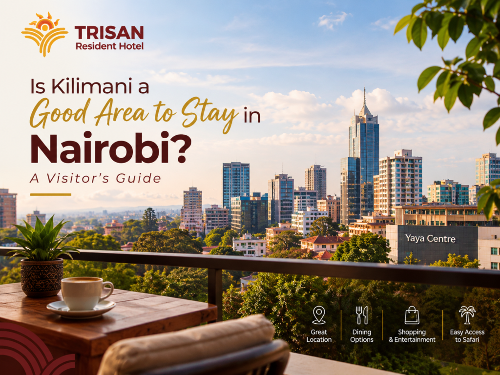 Kilimani Nairobi Stay Guide